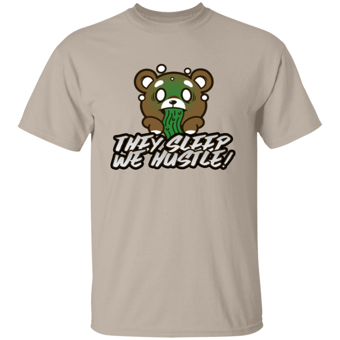 They Sleep We Hustle T-Shirt