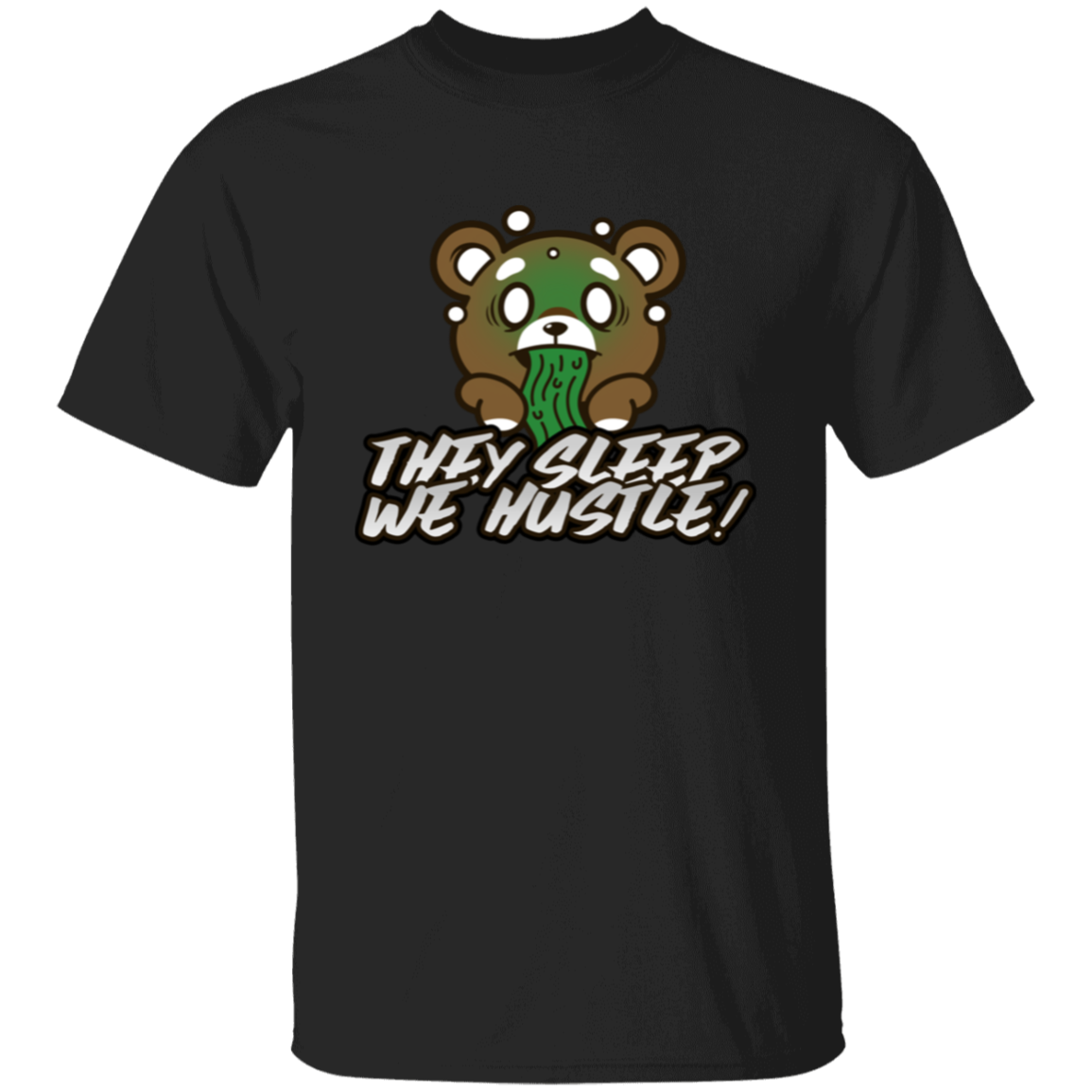 They Sleep We Hustle T-Shirt