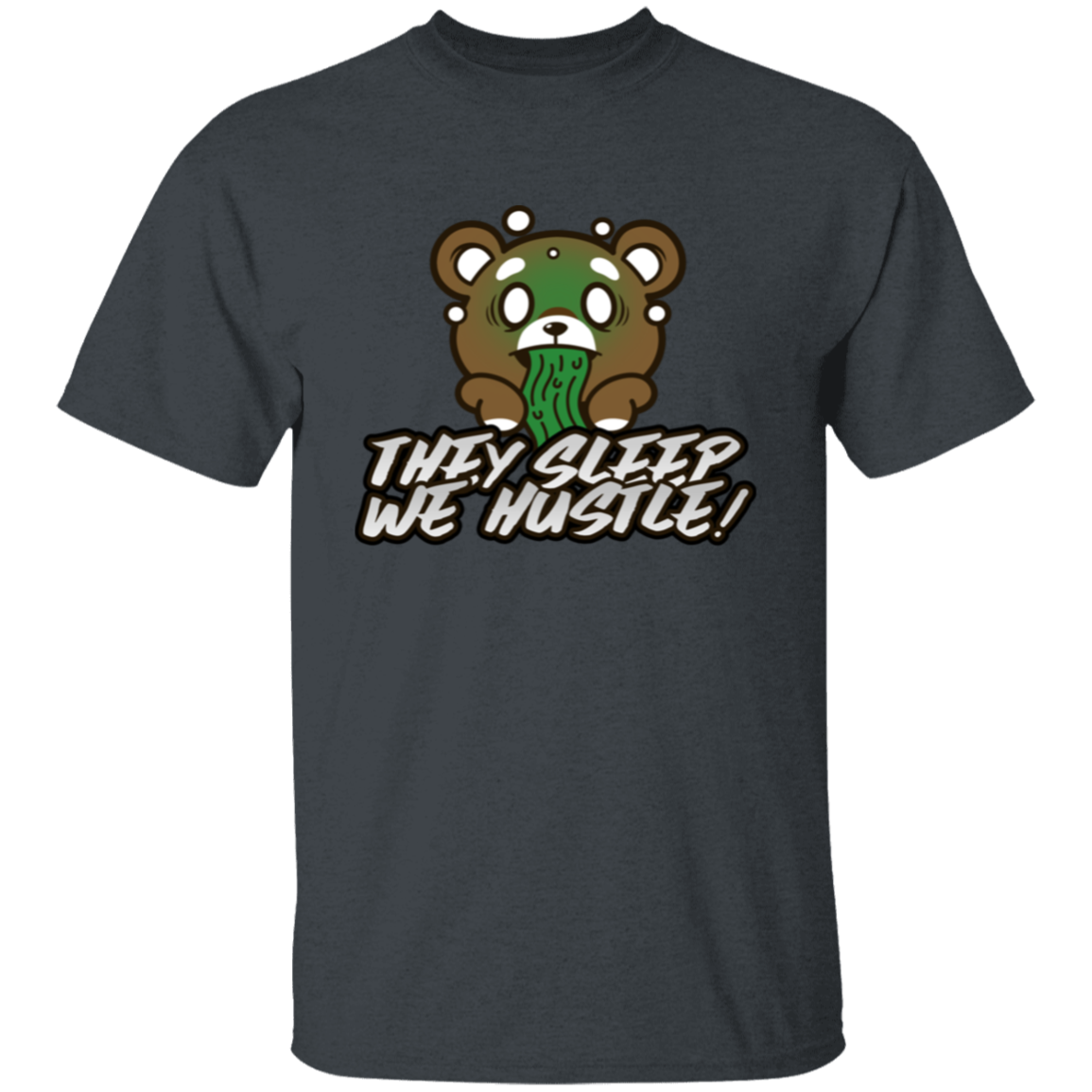 They Sleep We Hustle T-Shirt