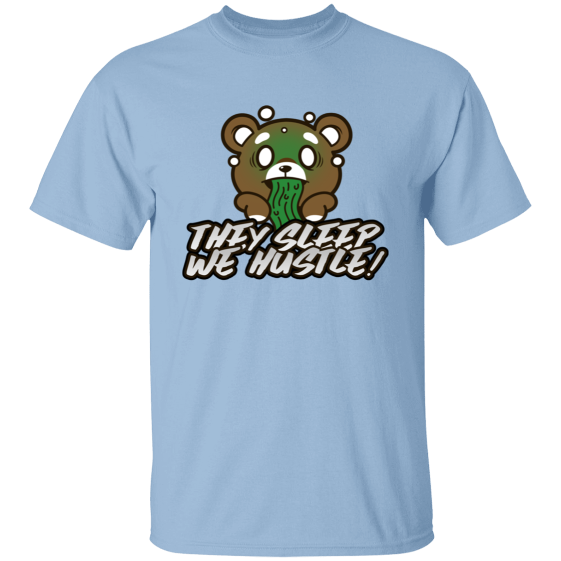 They Sleep We Hustle T-Shirt