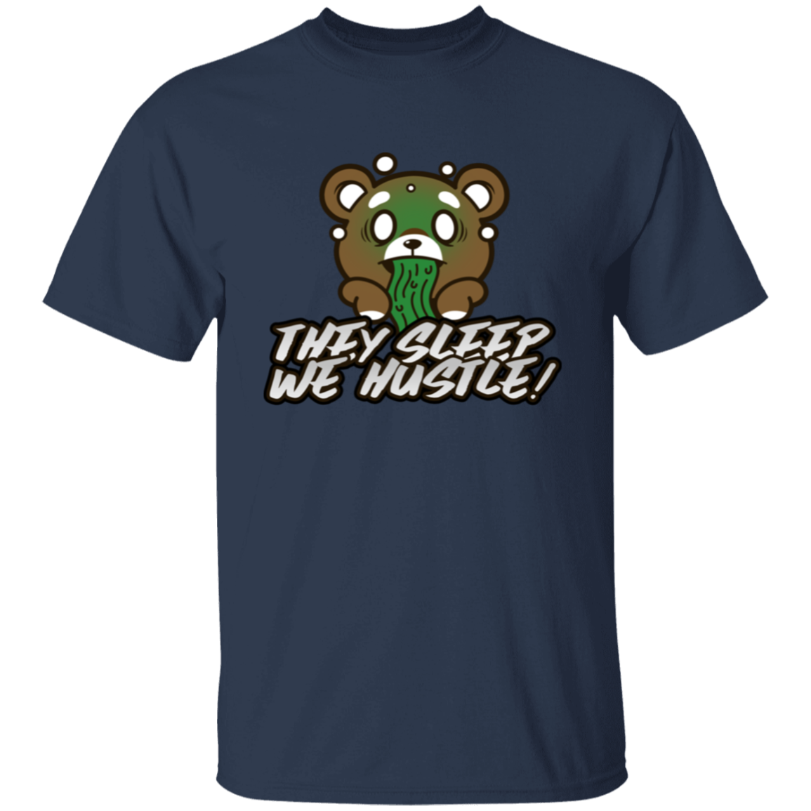 They Sleep We Hustle T-Shirt