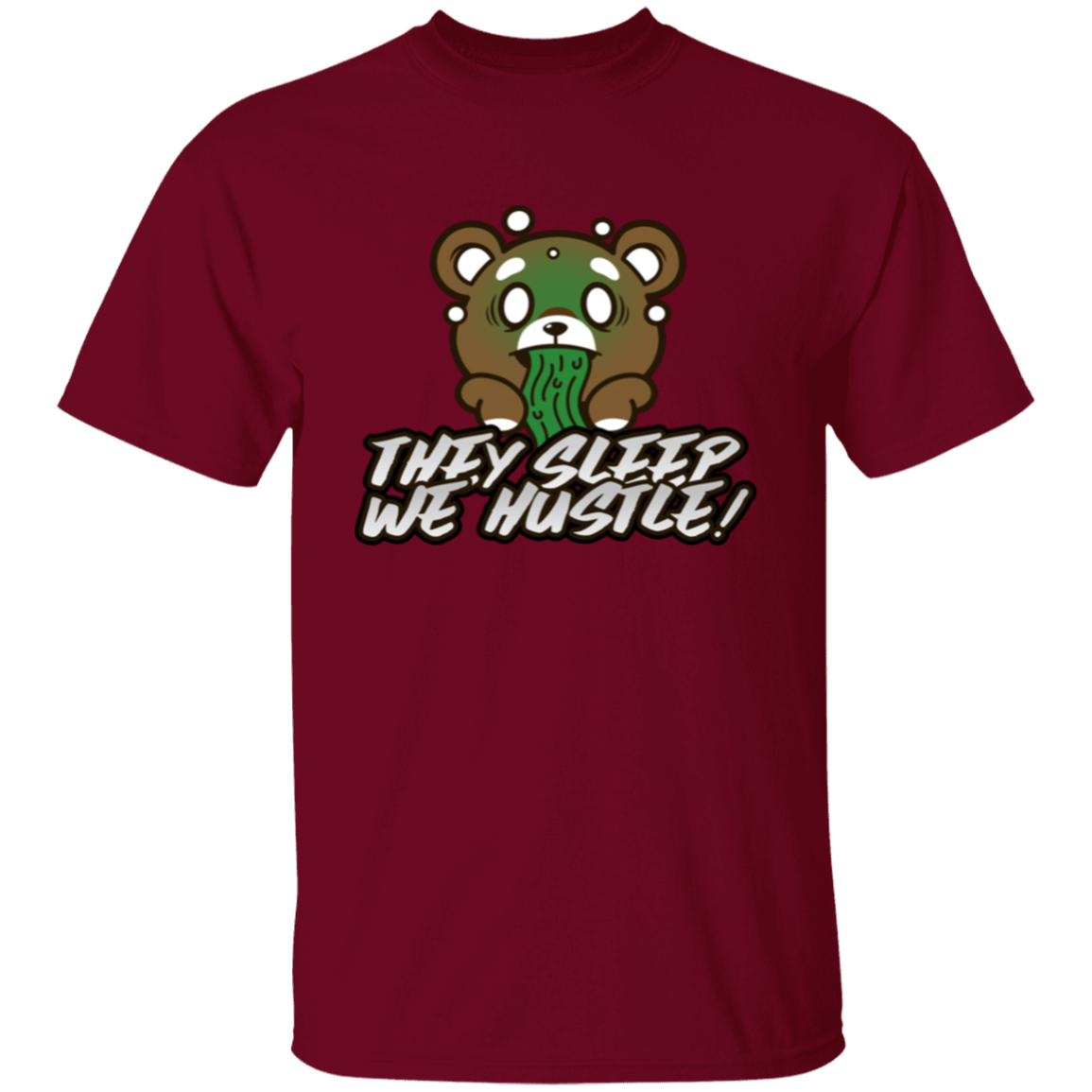They Sleep We Hustle T-Shirt