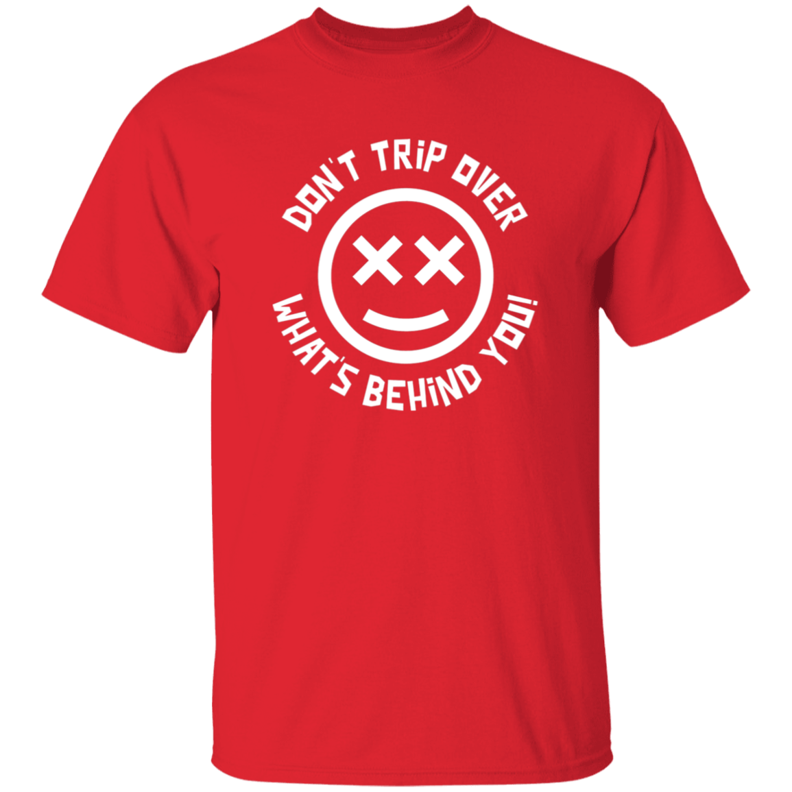 Don't Trip T-Shirt