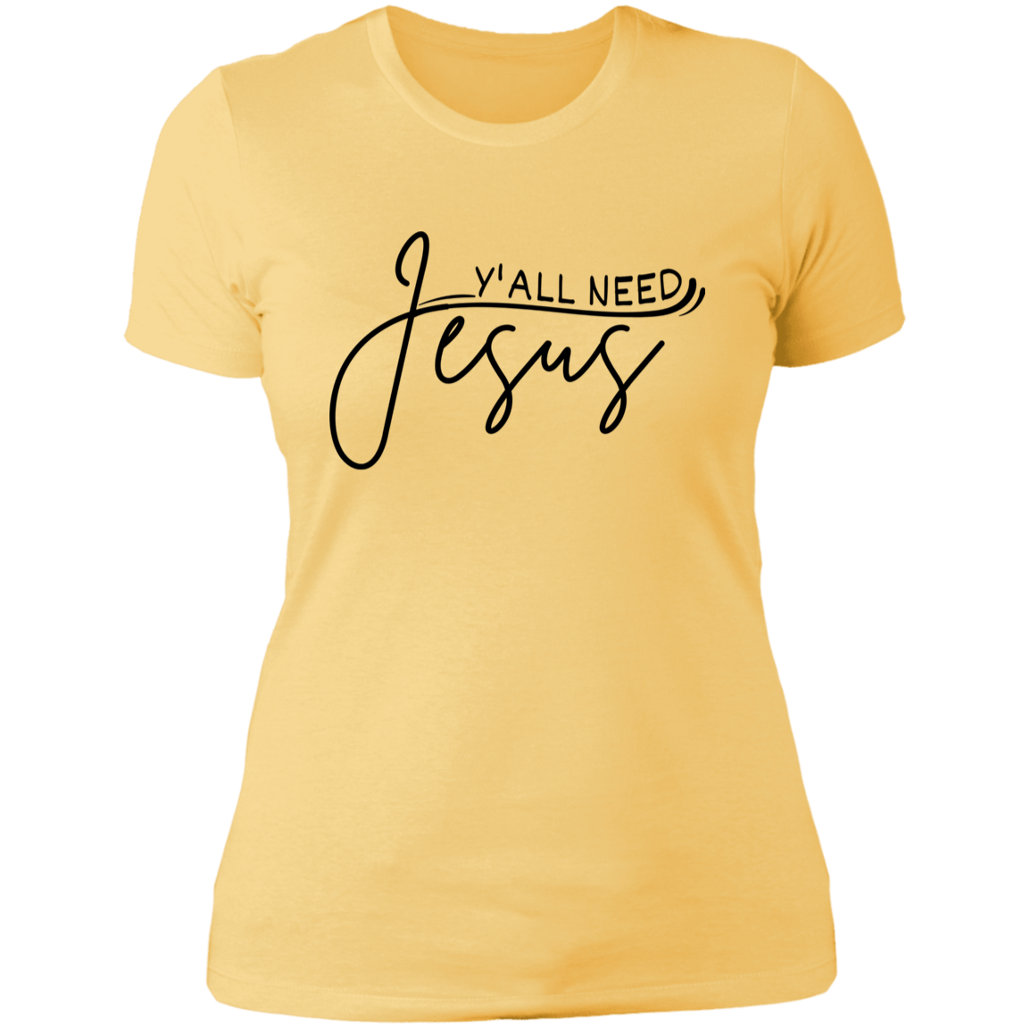 Y'all Need Jesus Ladies' Boyfriend T-Shirt